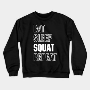 Eat Sleep Squat Repeat Gym Body Building Quote Crewneck Sweatshirt